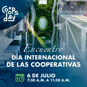 ENCUENTRO DÍA INTERNACIONAL DE  LAS COOPERATIVAS# Coopsday2023
